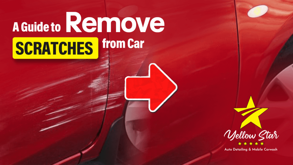A Guide to Remove Scratches from Cars
